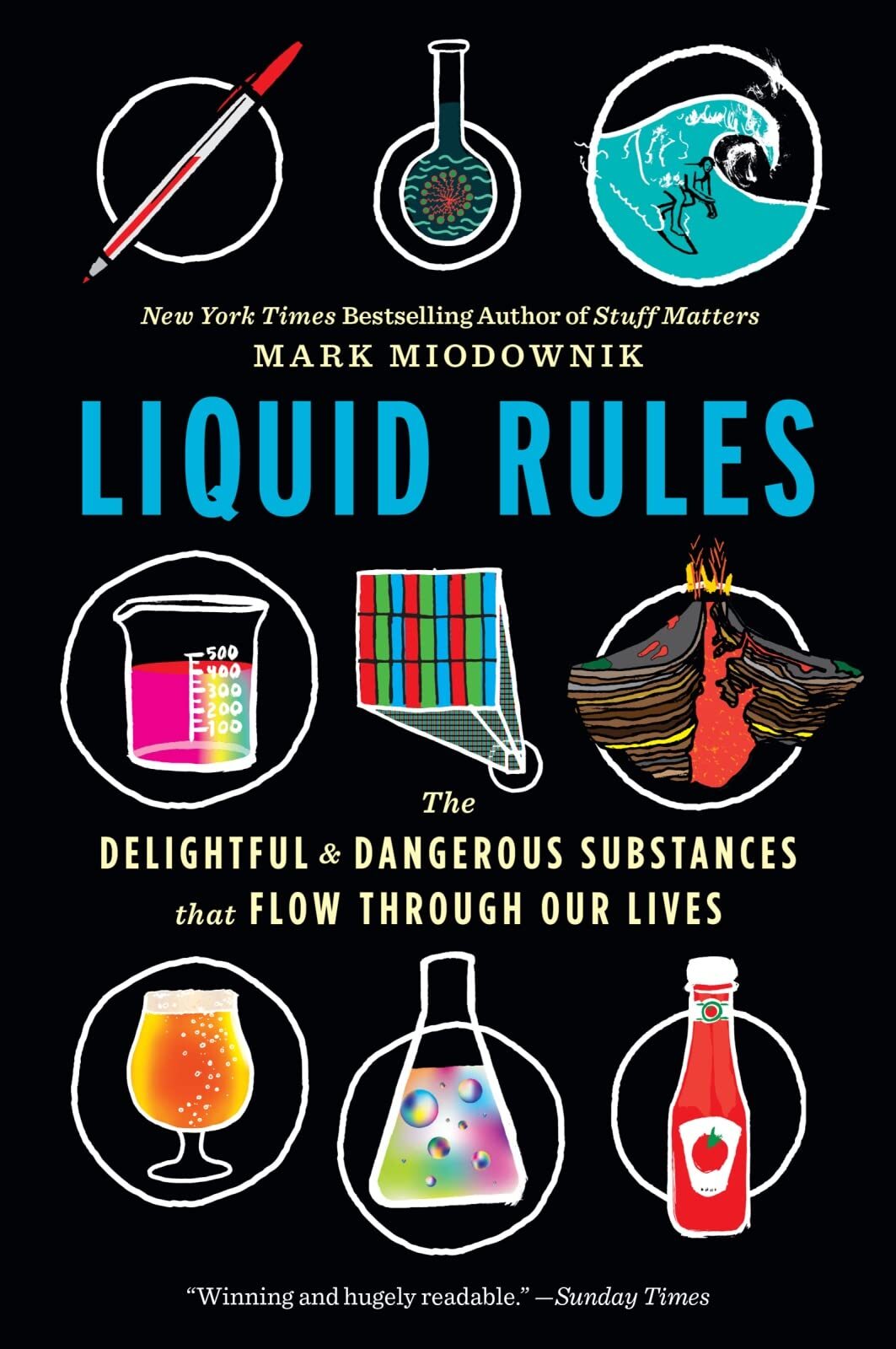 Liquid Rules: The Delightful and Dangerous Substances That Flow Through Our Liv