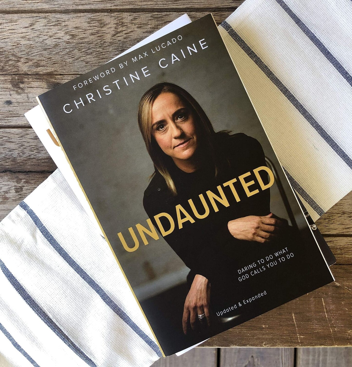 Undaunted: Daring to Do What God Calls You to Do