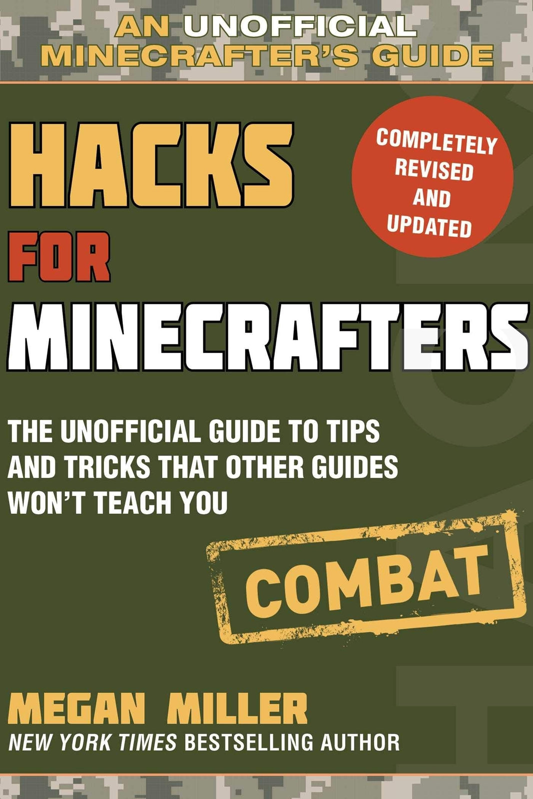 Hacks for Minecrafters: Combat Edition: The Unofficial Guide to Tips and Tricks