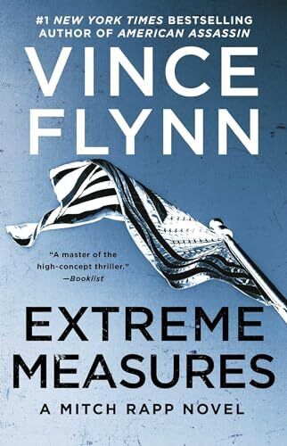 Extreme Measures: A Thriller (11) (A Mitch Rapp Novel)