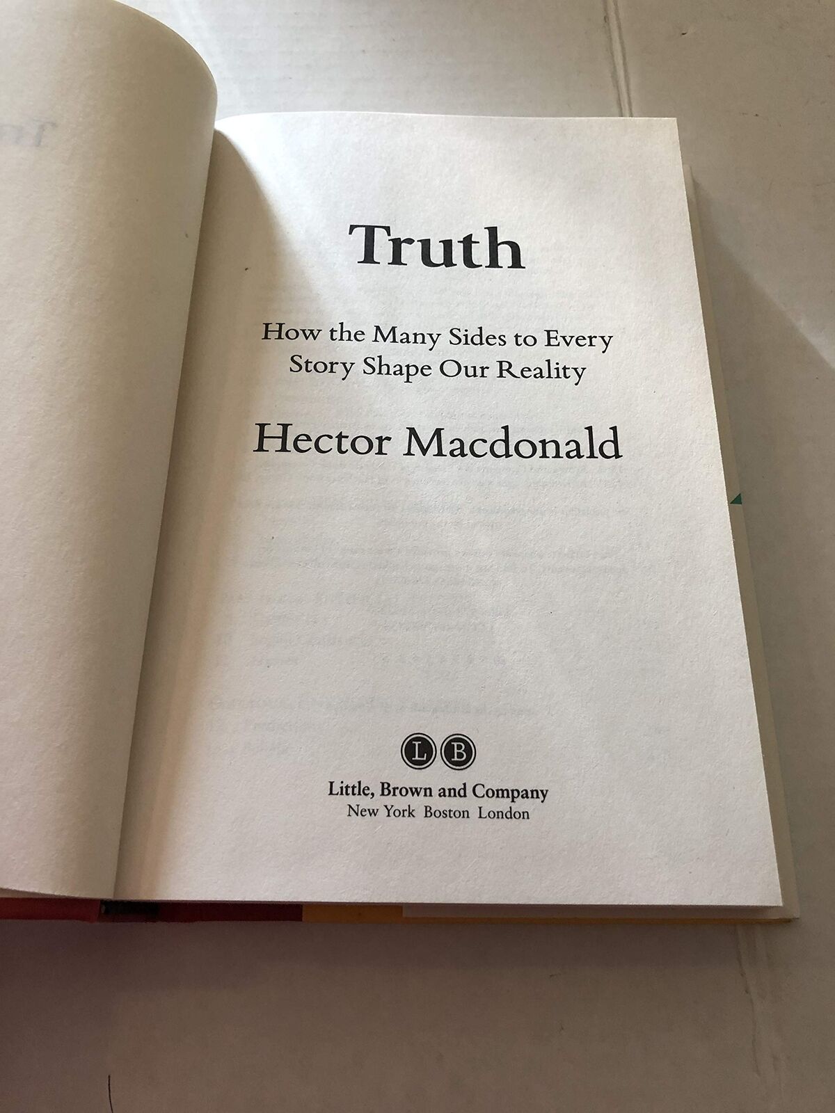 Truth: How the Many Sides to Every Story Shape Our Reality