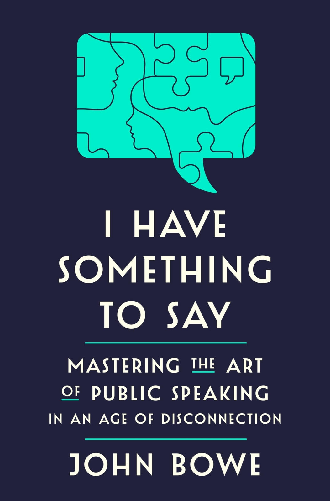 I Have Something to Say: Mastering the Art of Public Speaking in an Age of Disc