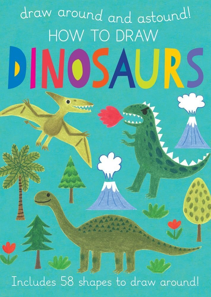 How to Draw Dinosaurs (Draw Around and Astound!)