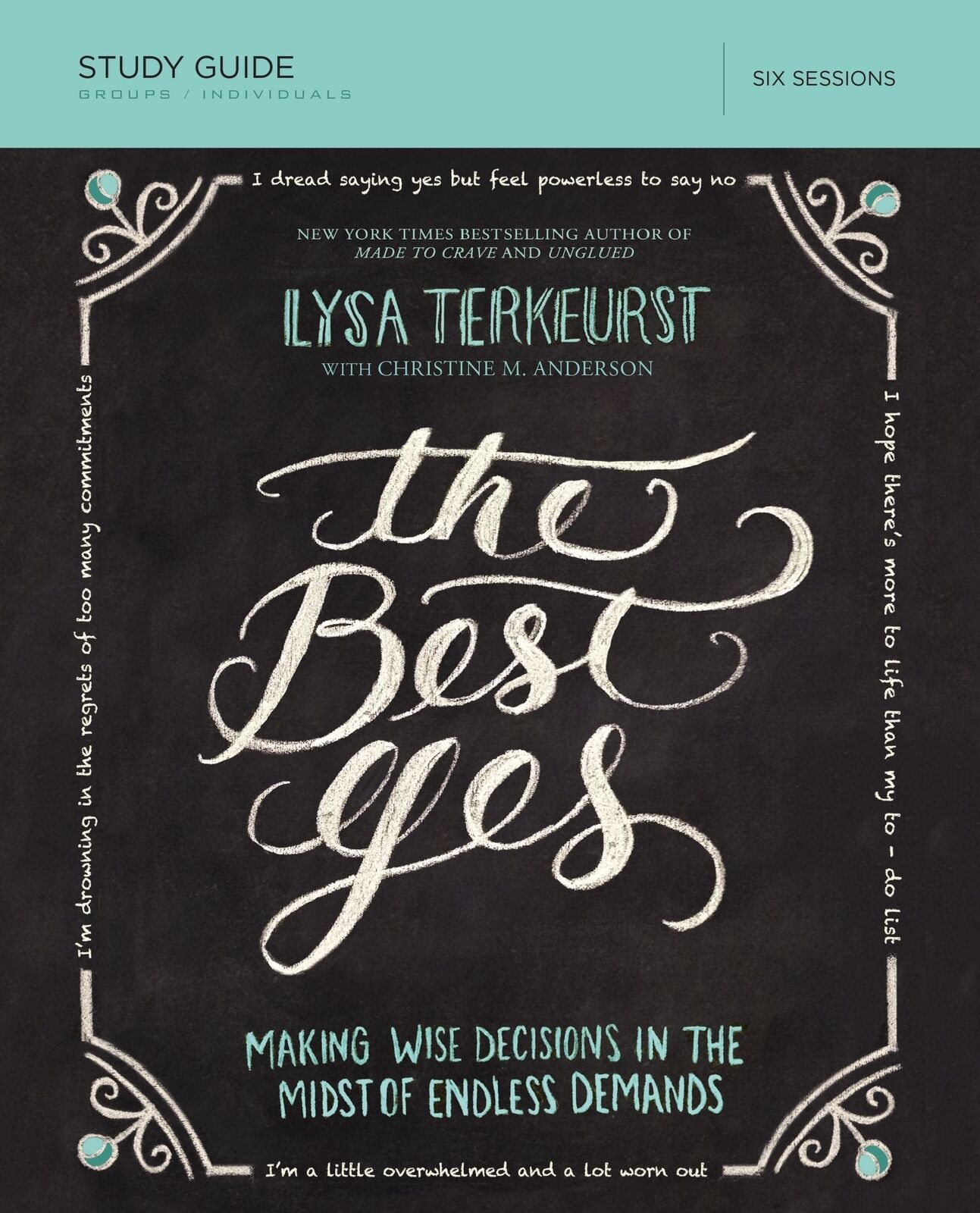 The Best Yes Bible Study Guide: Making Wise Decisions in the Midst of Endless D