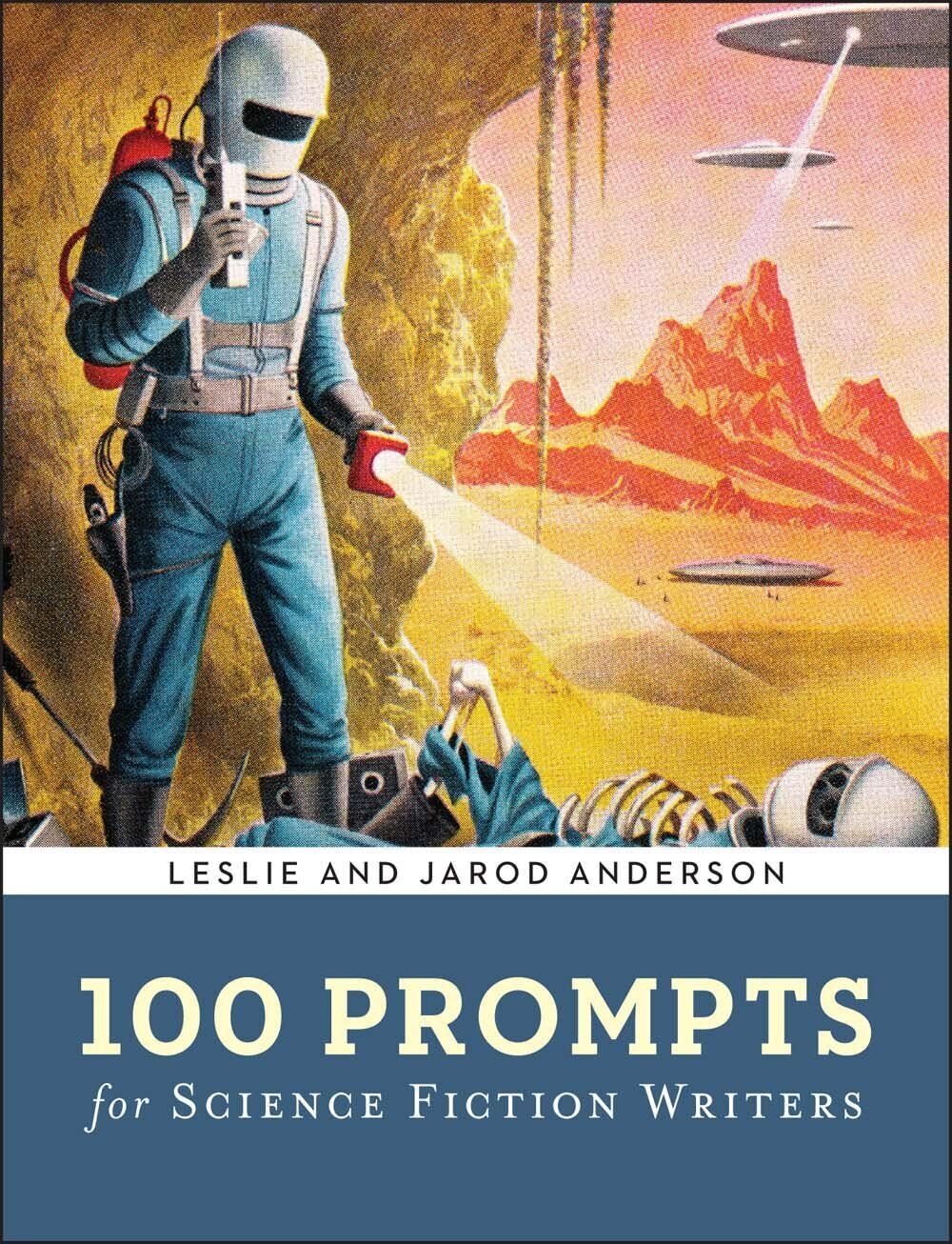 100 Prompts for Science Fiction Writers (Writer's Muse)