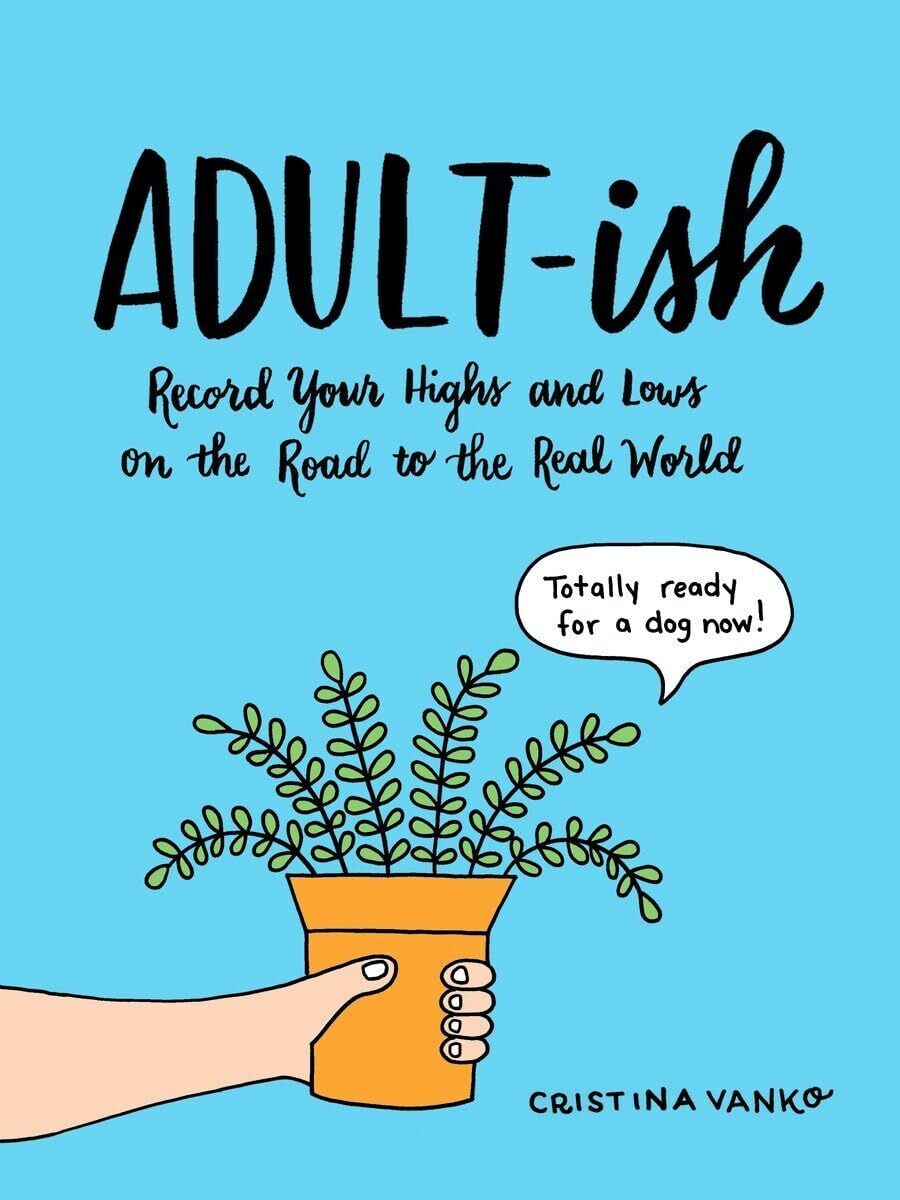 Adult-ish: Record Your Highs and Lows on the Road to the Real World