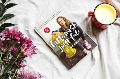 Girl, Wash Your Face: Stop Believing the Lies About Who You Are So You Can