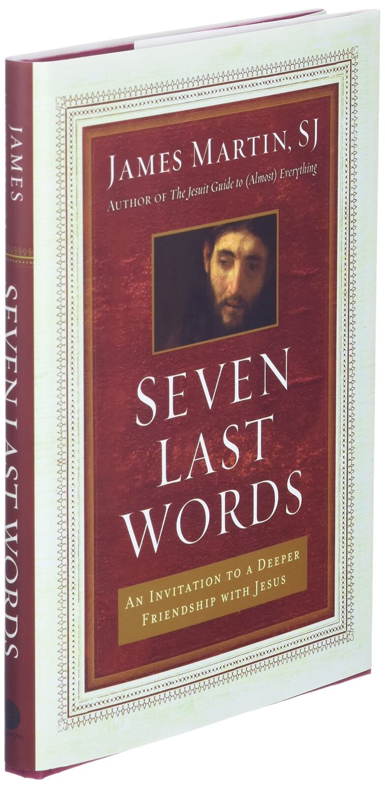 Seven Last Words: An Invitation to a Deeper Friendship with Jesus