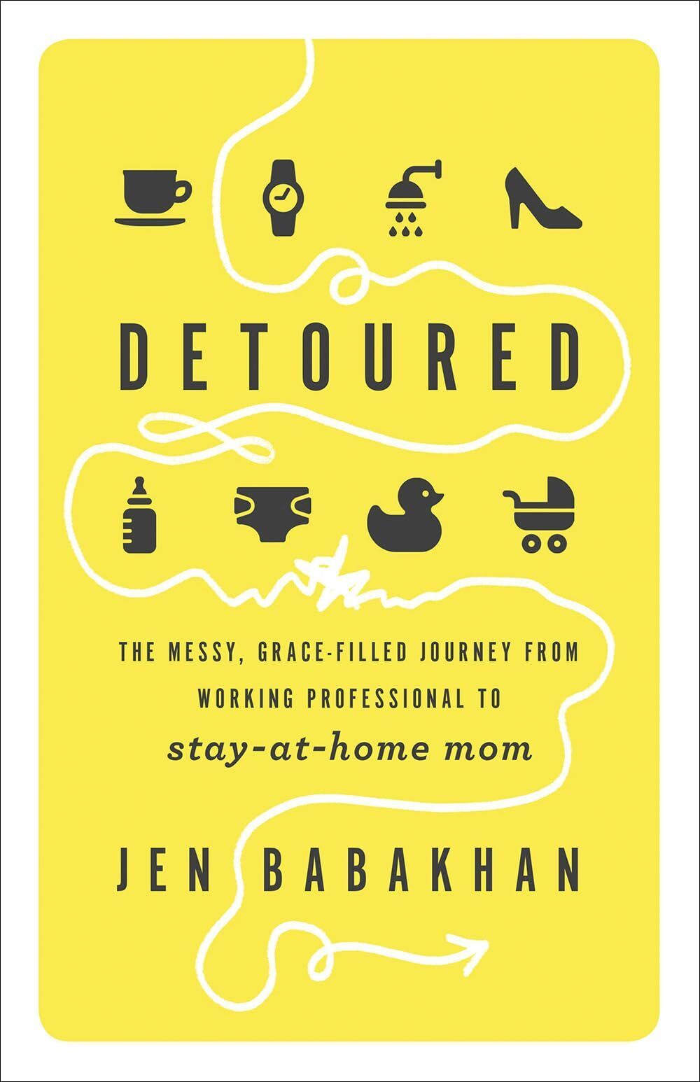 Detoured: The Messy, Grace-Filled Journey from Working Professional to Stay-at-