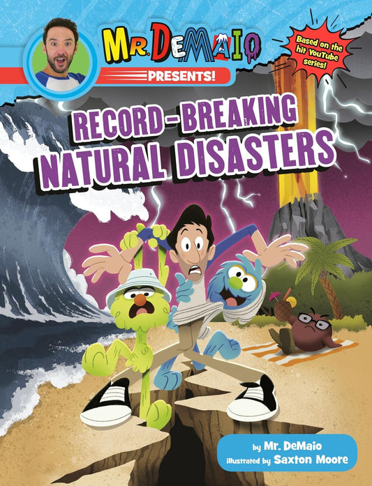 Mr. DeMaio Presents!: Record-Breaking Natural Disasters:Based on the Hit YouTube