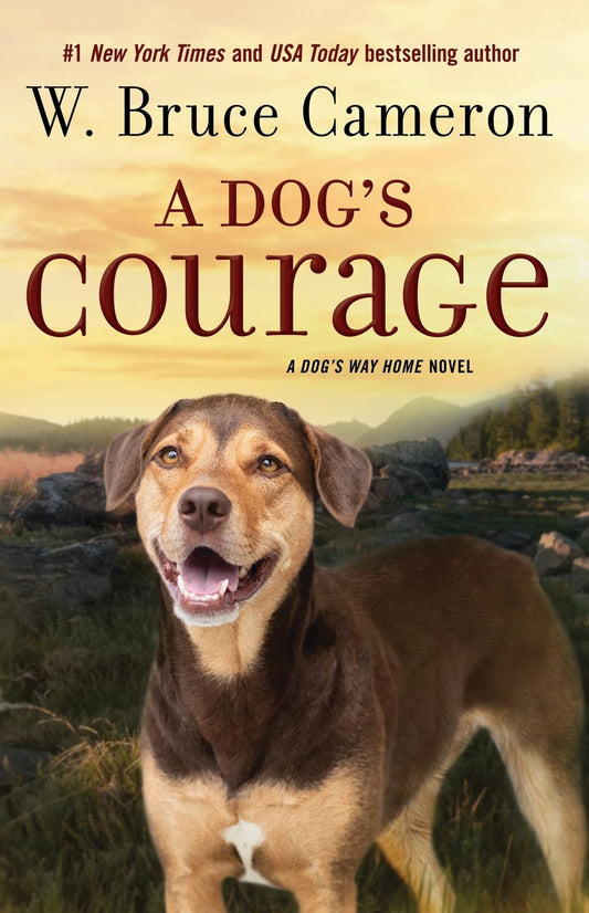 Dog's Courage (A Dog's Way Home Novel, 2)