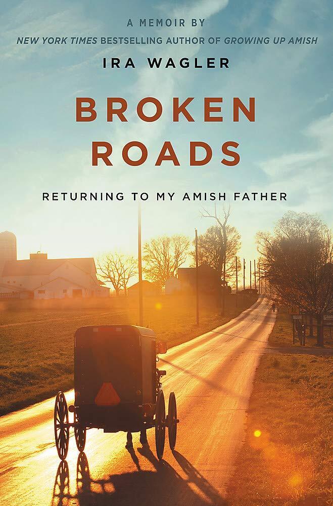 Broken Roads: Returning to My Amish Father