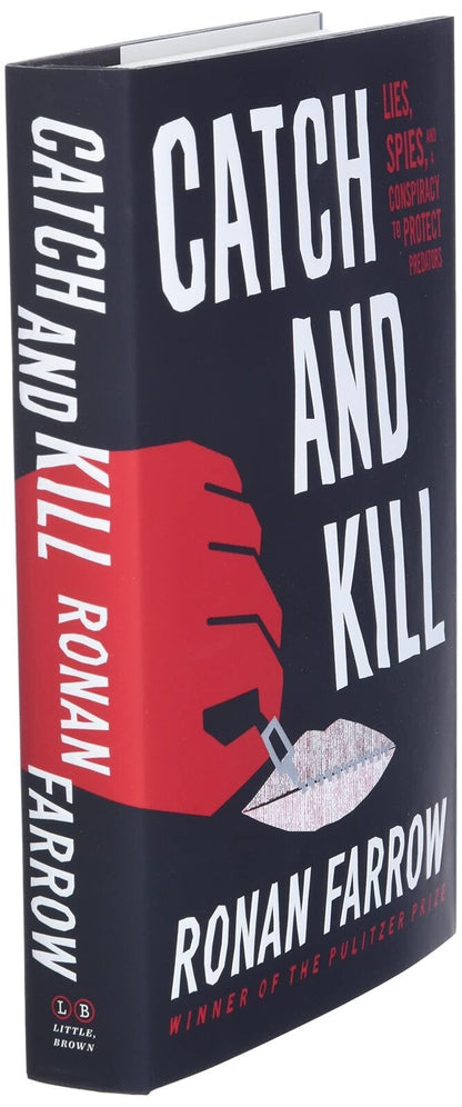 Catch and Kill: Lies, Spies, and a Conspiracy to Protect Predators