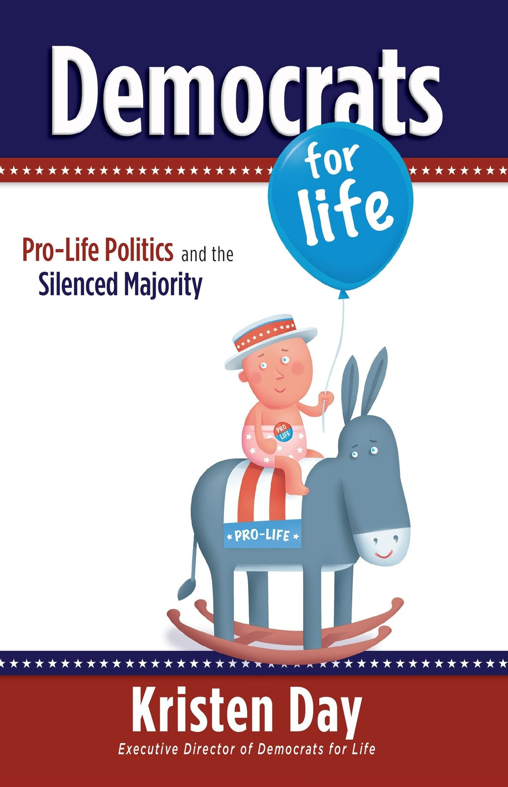 Democrats for Life: Pro-Life Politics and the Silenced Majority
