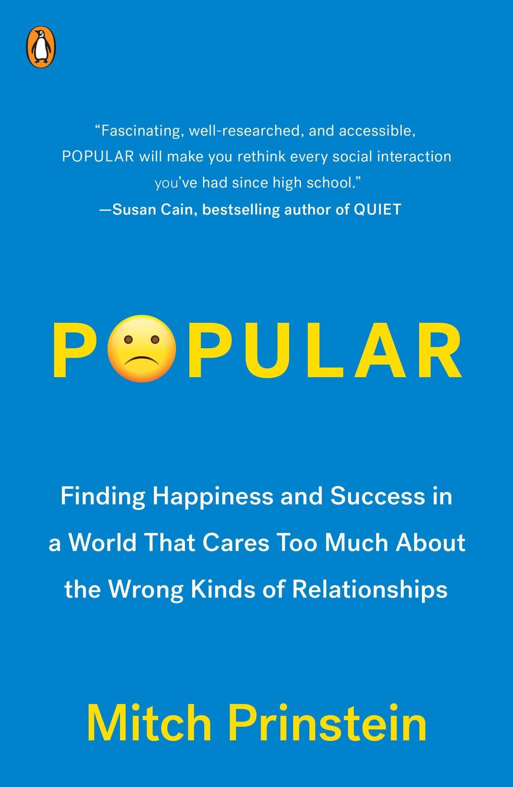 Popular: Finding Happiness and Success in a World That Cares Too Much About the