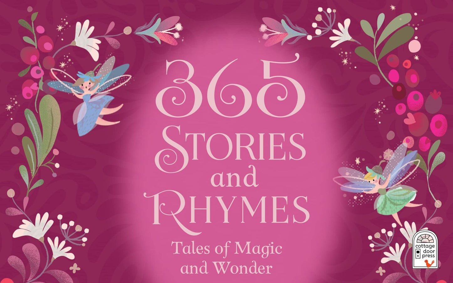 365 Stories and Rhymes - Tales of Magic and Wonder: Short Nursery Rhymes, Fairy