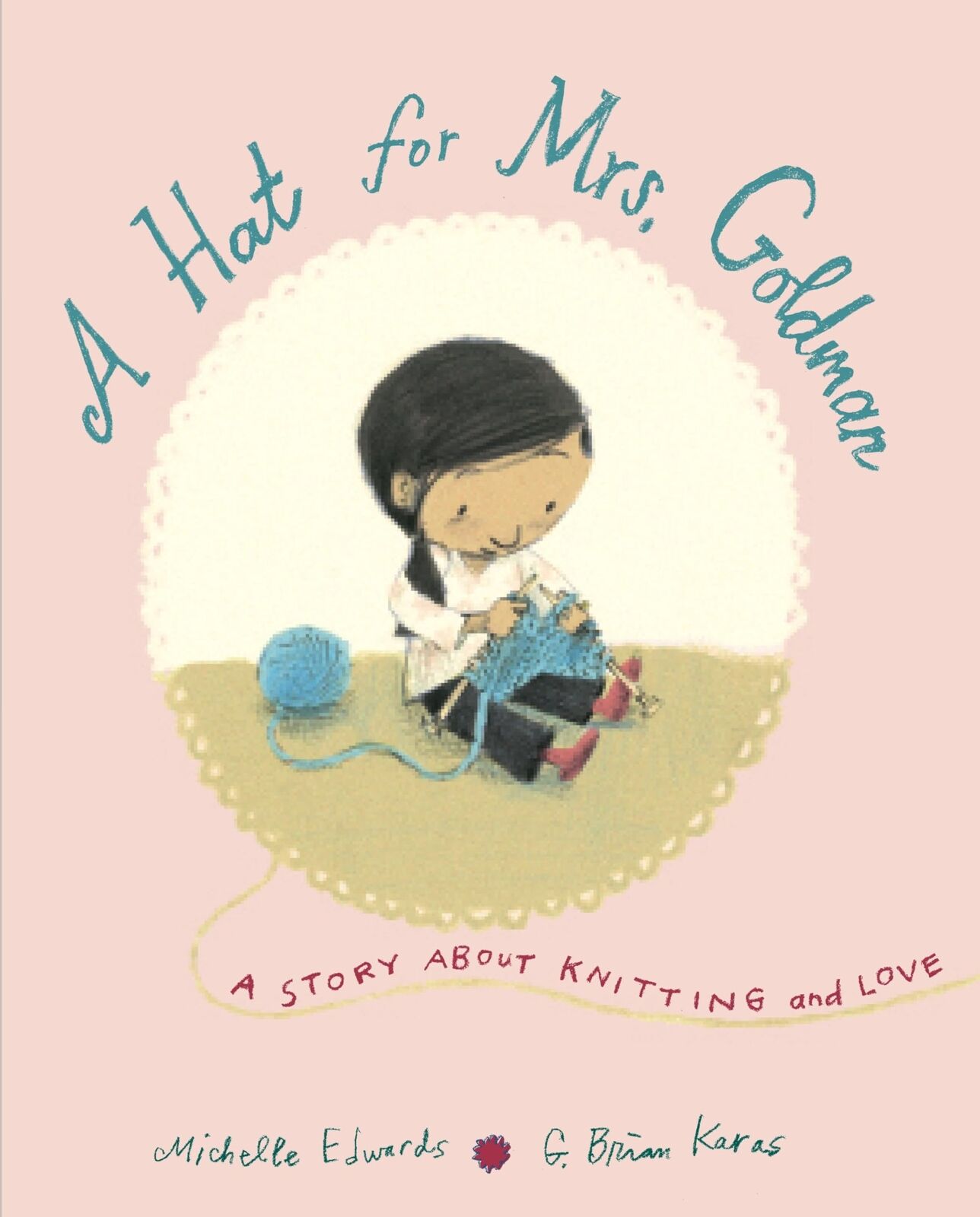 A Hat for Mrs. Goldman: A Story About Knitting and Love