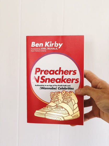 PreachersNSneakers: Authenticity in an Age of For-Profit Faith and (Wannabe) Ce
