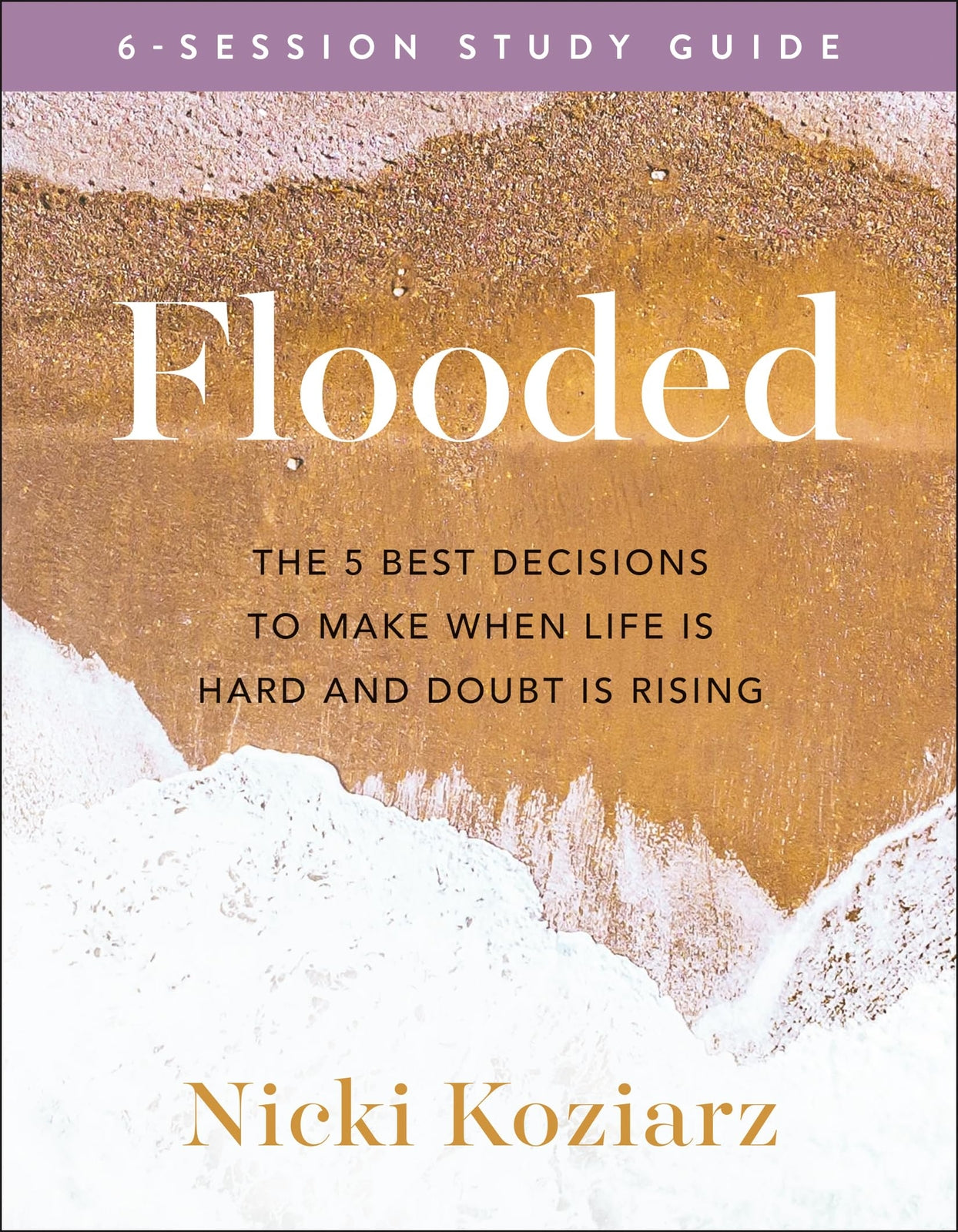 Flooded Study Guide: The 5 Best Decisions to Make When life Is Hard and Doubt I