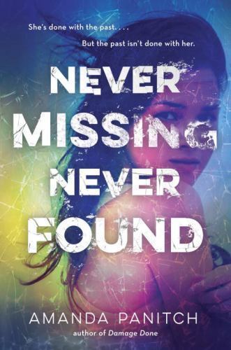 Never Missing, Never Found by Amanda Panitch: New