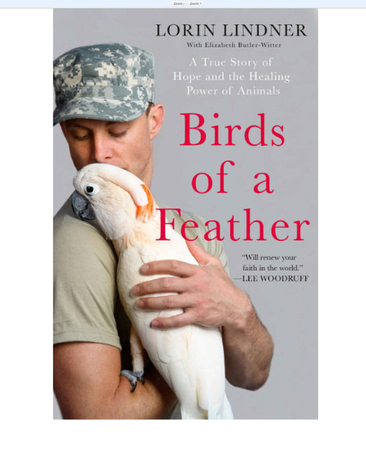 Birds of a Feather : A Story of Hope, Healing, and Connection Between Species...