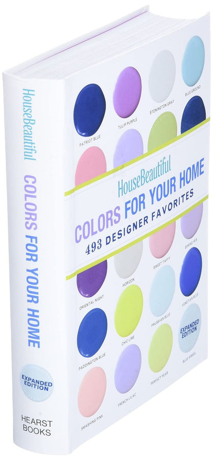 House Beautiful Colors for Your Home Expanded Edition: 493 Designer Favorites