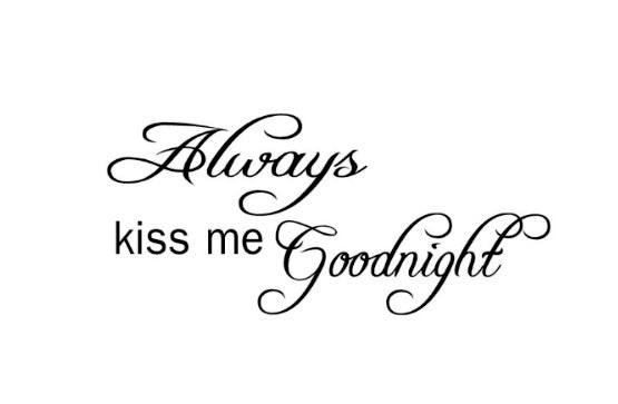 Always Kiss Me Goodnight Vinyl Wall Decal Art Decor Mini