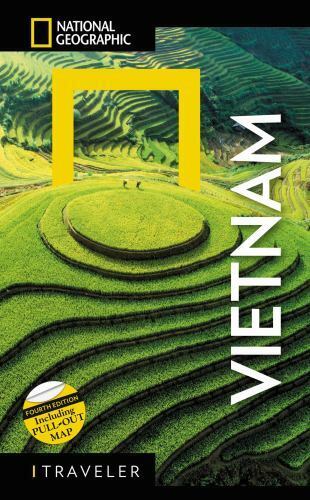 National Geographic Traveler: Vietnam, 4th edition by James Sullivan: New